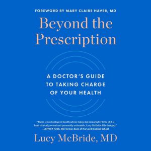 Beyond the Prescription, Lucy McBride