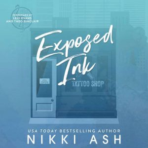 Exposed Ink: a firefighter paramedic, single dad, small town romance