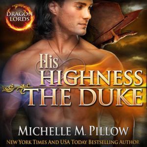 His Highness The Duke, Michelle M. Pillow
