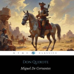 Don Quixote, Miguel De Cervantes