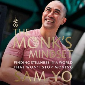 The Monks Mindset, Sam Yo