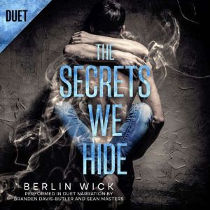 The Secrets We Hide, Berlin Wick