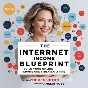 The Internet Income Blueprint: Build Your Online Empire One Stream at a Time