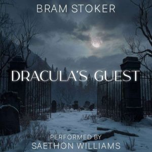Draculas Guest, Bram Stoker