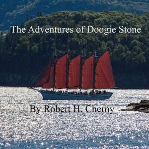 The Adventures of Doogie Stone, Robert H. Cherny