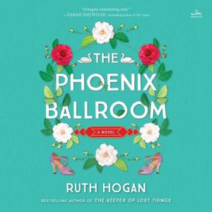The Phoenix Ballroom, Ruth Hogan