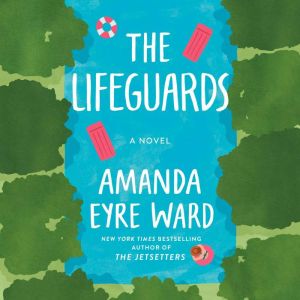 The Lifeguards, Amanda Eyre Ward