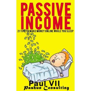 Passive Income 21 Tips to Make Money..., Paul VII