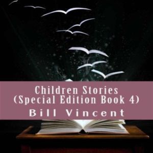 Children Stories, Bill Vincent