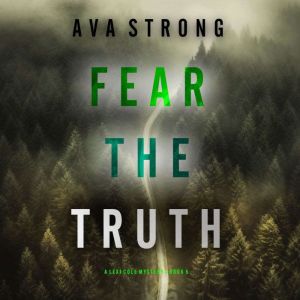 Fear the Truth (A Lexi Cole Suspense ThrillerBook 5): Digitally narrated using a synthesized voice