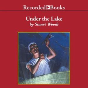 Under the Lake, Stuart Woods