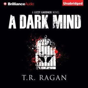 A Dark Mind, T.R. Ragan
