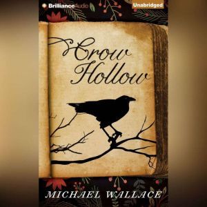 Crow Hollow, Michael Wallace