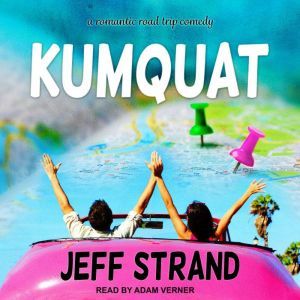 Kumquat, Jeff Strand