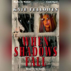 When Shadows Fall, Kate Fellows