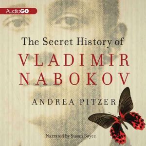 The Secret History of Vladimir Naboko..., Andrea Pitzer