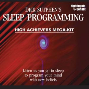 Sleep Programming High Achievers, Dick Sutphen