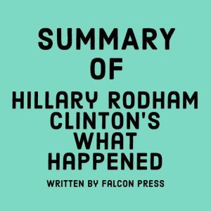 Summary of Hillary Rodham Clintons W..., Falcon Press