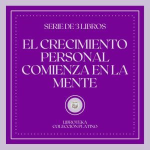 El Crecimiento Personal Comienza en l..., LIBROTEKA
