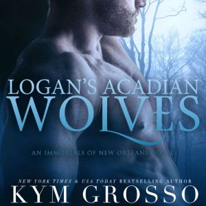Logans Acadian Wolves, Kym Grosso