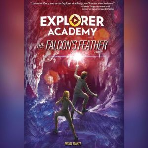 Explorer Academy: The Falcon's Feather, Trudi Trueit