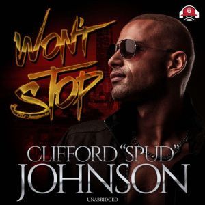 Wont Stop, Clifford Spud Johnson