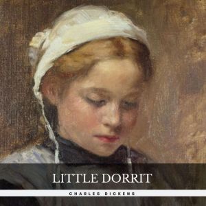 Little Dorrit, Charles Dickens