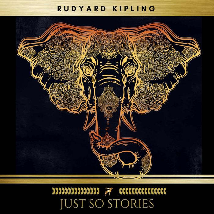Just So Stories, Rudyard Kipling