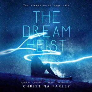 The Dream Heist, Christina Farley