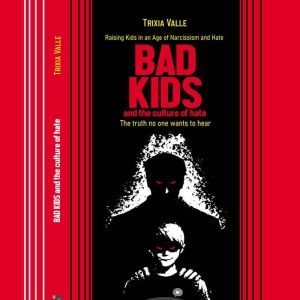 Bad Kids and the culture of hate, Trixia Valle