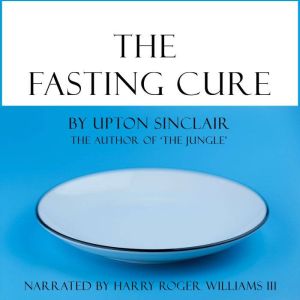 The Fasting Cure, Upton Sinclair