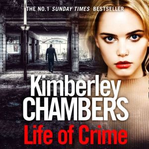 Life of Crime, Kimberley Chambers