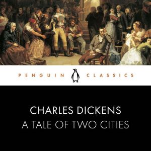 A Tale of Two Cities, Charles Dickens