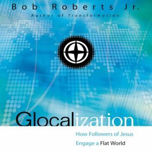 Glocalization, Bob Roberts  Jr.