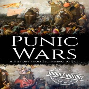 Punic Wars, Hourly History