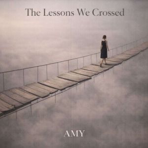 The Lessons We Crossed, Amy