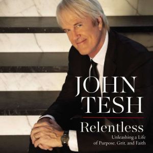 Relentless, John Tesh