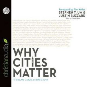 Why Cities Matter, Stephen T. Um