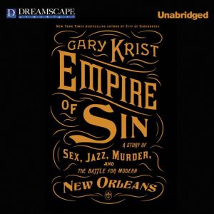 Empire of Sin, Gary Krist