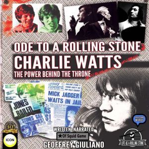 Charlie Watts Ode To A Rolling Stone - The Power Behind The Throne