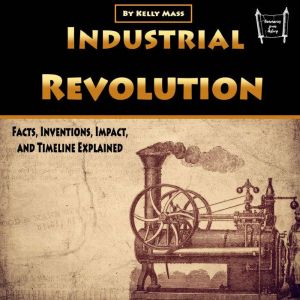 Industrial Revolution, Kelly Mass