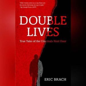 Double Lives, Eric Brach