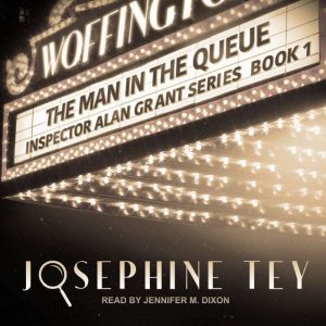 The Man in the Queue, Josephine Tey