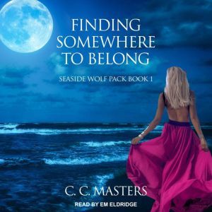 Finding Somewhere to Belong, C.C. Masters