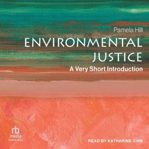Environmental Justice: A Very Short Introduction
