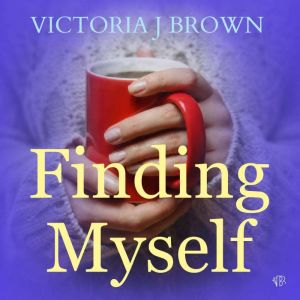 Finding Myself, Victoria J. Brown