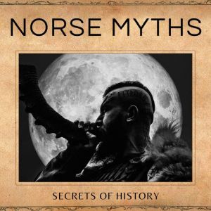 Norse Myths, Secrets of history