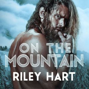 On the Mountain, Riley Hart