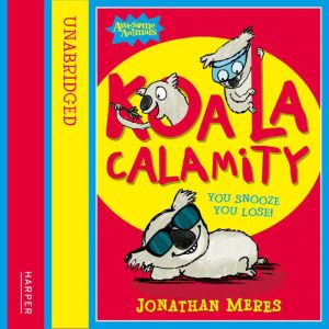 Koala Calamity, Jonathan Meres
