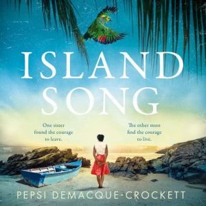 Island Song, Pepsi DemacqueCrockett